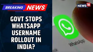 WhatsApp Usernames Put on Hold? Centre Sends Notice to Meta | Cyber security | Online Fraud | News18
