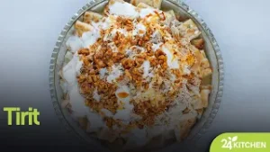 Tirit Tarifi | 24Kitchen