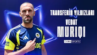 Stars of the Transfer Market: Vedat Muriqi - Fenerbahçe | Trendyol Süper Lig