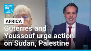 AU Summit: Guterres and Youssouf urge action on Sudan, Palestine • FRANCE 24 English
