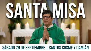 Holy Mass Today, Saturday, September 26 | Saints Cosmas and Damian