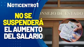 Council of State overturns injunctions against minimum wage | Canal 1 News