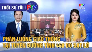 Phu Tho Evening News August 27, 2026 | Traffic diversion on Provincial Road 448 due to landslide