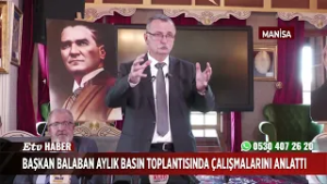 Başkan Balaban Aylık Basın Toplantısında Çalışmalarını Anlattı
