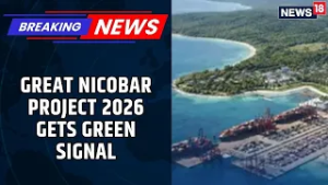 Nicobar Project | NGT Clears ₹92,000 Cr Great Nicobar Project Citing National Importance | News18