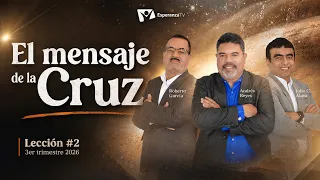 Escuela Sabática Práctica 📌/ Lección #2: El mensaje de la Cruz
