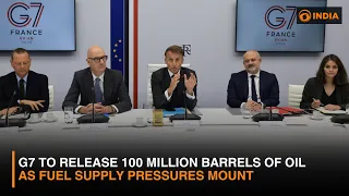 G7 to release 100 million barrels of oil as fuel supply pressures mount