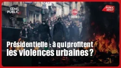 Présidentielle : à qui profitent les violences urbaines ?