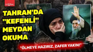Tahran'da "Kefenli" meydan okuma: "Ölmeye hazırız, zafer yakın!"