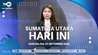 SUMATERA UTARA HARI INI [29 September 2026]