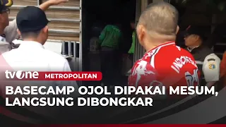 Digunakan jadi Tempat Mesum, Base Camp Ojol Dibongkar Satpol PP | Metropolitan
