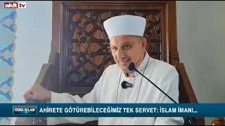 Friday Greeting - Mustafa Özcan Güneşdoğdu "The only wealth we will take to the afterlife: Faith ...