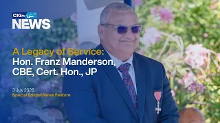 A Legacy of Service : Hon. Franz Manderson | Friday 3 July | CIGtv News