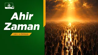 İntizar avası: Ahir Zaman İmtihanları ve İmam Zaman'ın Bekleyişi
