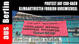 Protest on CDU Headquarters Roof: Climate Activists Demand Policy Shift