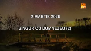 Cuvantul Lui Dumnezeu pentru Astazi - 02 .03.2026