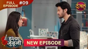 ISHQ JUNOONI | Full Episode 09 | 04 Feb 2026 | Full HD #Newepisode | Dangal TV