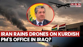 Iran Attacks Iraqi Kurdish PM's Office, Intelligence Chief’s Home | Tehran Threatens to Spread War