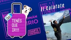 #TenesQueIr l Programa del 27 de septiembre de 2026 -  El calafate