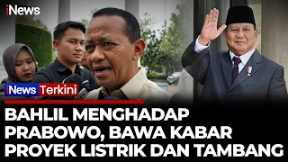 Bahlil Temui Prabowo di Istana, Bawa Kabar Besar Soal Tambang dan Listrik 1.400 Desa | iNews Terkini