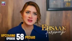 Ehsaan Faramosh - Upcoming Episode 58 | Promo | Momina Iqbal | ARY Zindagi