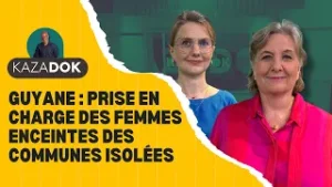 Prise en charge des femmes enceintes des communes isolées de Guyane