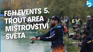 F&H Events – 5. Trout Area mistrovství světa