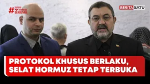 Dubes Iran: Selat Hormuz Tidak Ditutup Hanya Menerapkan Protokol Khusus #beritasatu