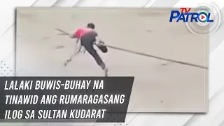 Lalaki buwis-buhay na tinawid ang rumaragasang ilog sa Sultan Kudarat | TV Patrol