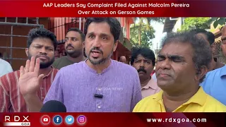 AAP Leaders Say Complaint Filed Against Malcolm Pereira Over Attack on Gerson Gomes