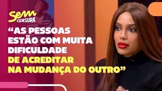 Anitta fala sobre mudanças, vida pessoal e política