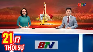 Bản Tin Thời Sự Tối 21/7 | Cập Nhật Tin Tức Mới Nhất Trong Ngày | BTV