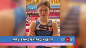 Aur și bronz pentru CSM Reșița