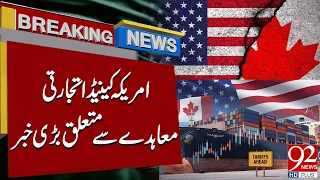 Major News on US-Canada Trade Agreement | Breaking News | 92NewsHD