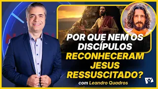Did Jesus change His appearance… or was there something supernatural going on? - Leandro Quadros
