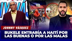 Johnny Vásquez: Bukele would enter Haiti one way or another | The Club