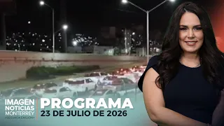 Noticias MTY con Brenda Cavazos | Programa Completo 23 de julio de 2026