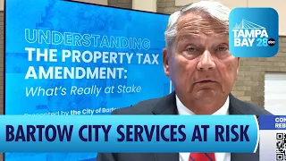 Bartow Leaders Warn Property Tax Amendment Could Impact City Services