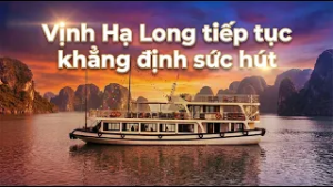 Vịnh Hạ Long tiếp tục khẳng định sức hút