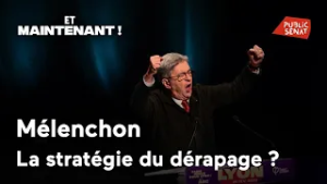 Mélenchon : la stratégie du dérapage ?