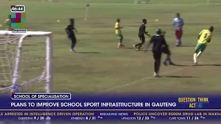 Plans to improve school sport infrastructure in Gauteng