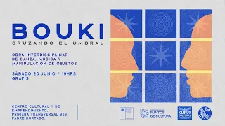 BOUKI: Cruzando el umbral. Presentación obra de teatro| Únetev