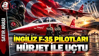 BRITISH MARK ON HÜRJET! British F-35 Pilots Flew the HÜRJET | A Haber