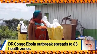 DR Congo Ebola outbreak spreads to 63 health zones