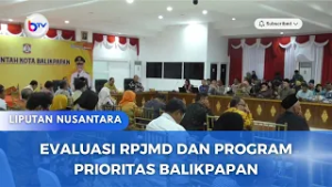 EVALUASI RPJMD DAN PROGRAM PRIORITAS BALIKPAPAN