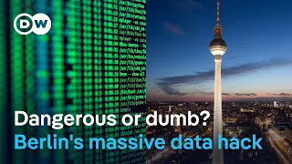 Berlin's biggest ever hack: How one employee let criminals steal 6 terabyte of data | DW News