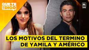 TODOS LOS DETALLES de la RUPTURA entre Américo y Yamila Reyna