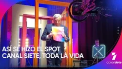 Así se hizo el spot de Canal Siete, toda la vida