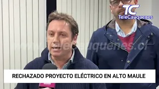 Comisión Ambiental rechaza proyecto eléctrico en Alto Maule