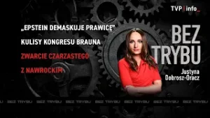 „Epstein demaskuje prawicę”. Kulisy kongresu Brauna. Zwarcie Czarzastego z Nawrockim | BEZ TRYBU